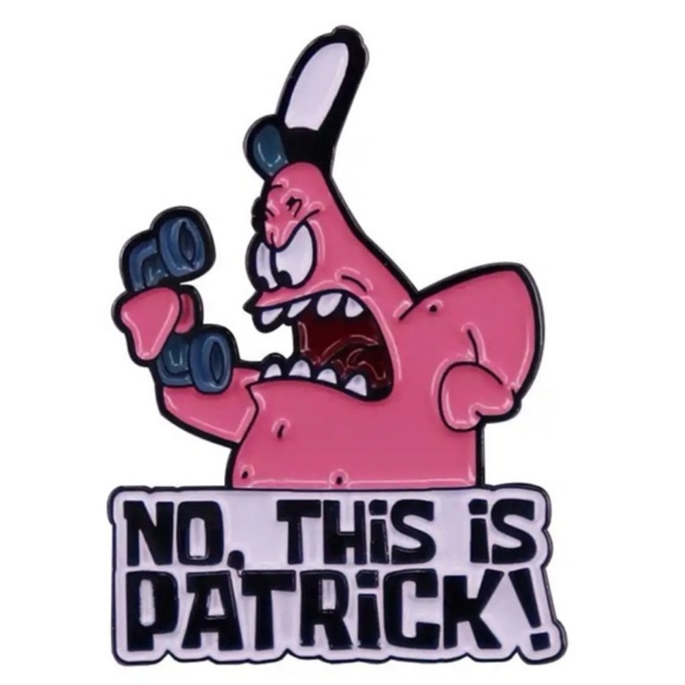 SpongeBob Square Pants Patrick Enamel Pin No This Is Patrick
